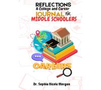 Reflections: A College and Career Journal for Middle Schoolers