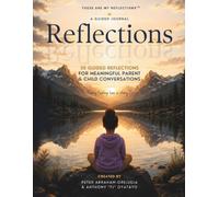 Reflections: A Guided Parent-Child Journal for Meaningful Conversations, Emotional Growth, and Connection (Girls Ages 7-12)