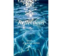 Reflections A journey within