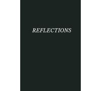 Reflections: A Plain Elegant Journal - Plain Elegant Series - Hardcover: 6 x 9 inch Lined Notebook, 120 Pages, Minimalist Deep Forest Green & Cream Floral Cover
