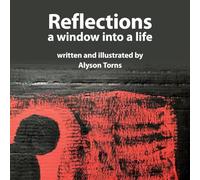 Reflections: A Window into a Life