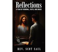 Reflections: A Year of Renewal, Faith, And Grace