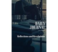 Reflections and Revelations - Daily Journal