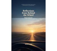 Reflections from Behind the Wheel: Road Lessons for a Life in Motion