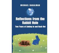 Reflections from the Rabbit Hole: Two Years of Linking In and Back Out