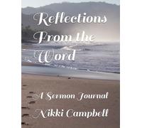 Reflections From the Word: A Sermon Journal