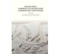 Reflections: harbour city deathscapes in roman Italy and beyond. - [Quasar]