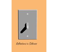 Reflections in Stillness: A Mindful Writing Journal for Calm, Clarity & Deep Reflection