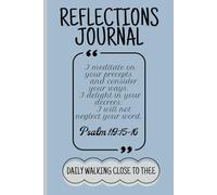 Reflections Journal - For Your Daily Walk With God: For Scripture Verse Writing, Church Notetaking, Prayer Journaling, Doodling, Sermon Notes, Bible Studies, for All Ages