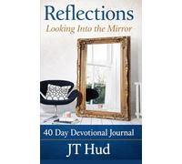 Reflections: Looking Into the Mirror
