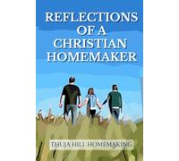 Reflections of a Christian Homemaker