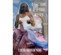 Reflections of a Feral Mother