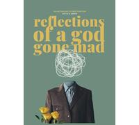 Reflections of A God Gone Mad: An anthology of restoration