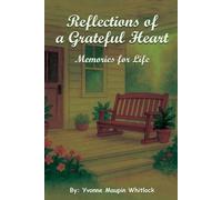 Reflections of a Grateful Heart: Memories for Life