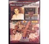 Reflections of a Military Pilot (Major Gerald "Jerry" M. French