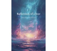 Reflections of a Seer: Notes from the Infinite
