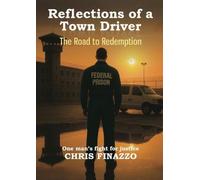 Reflections Of A Town Driver: The Road To Redemption