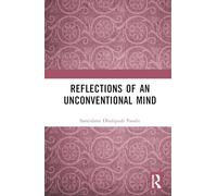 Reflections of an Unconventional Mind