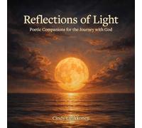 Reflections of Light: Poetic Companions for the Journey with God