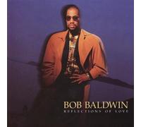 Baldwin, Bob - Reflections of Love