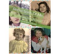 Reflections Of Me: Poems From The Heart