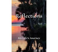 Reflections: Of My Life's Journey