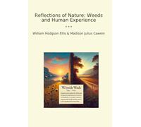 Reflections of Nature: Weeds and Human Experience