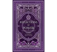 Reflections Of Power: A World of Lost Magic: Book 4