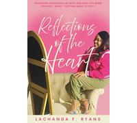 Reflections of the Heart: Regaining Assurance of Who and Why You Were Created While Getting Back to You