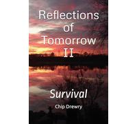 Reflections of Tomorrow 2: Survival