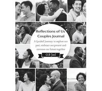 Reflections of Us Couples Journal | Suitable for relationships, marriages and partnerships at all stages | A Perfect Valentines Day Gift: A Guided ... our present and envision our future together