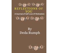 Reflections of YOU: A Journal of Self Love & Motivation