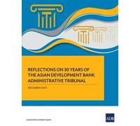 Reflections on 30 Years of the Asian Development Bank Administrative (Tascabile)