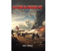 Reflections on a Confederate Past:: A Selection of Contemporary Essays