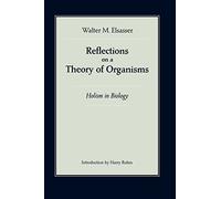 Reflections on a Theory of Organisms: Holism in Biology