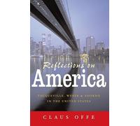 Reflections on America: Tocqueville, Weber And Adorno in the United States