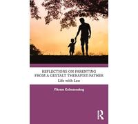 Reflections on Parenting from a Gestalt Therapist-Father: Life with Leo