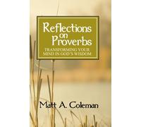 Reflections on Proverbs: Transforming Your Mind In God’s Wisdom - NUOVO