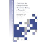Reflections on Schopenhauer's Philosophy During a Pandemic: Freedom, Death and Compassion: 18