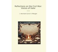 Reflections on the Civil War: Voices of Valor