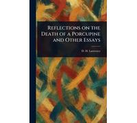 Reflections on the Death of a Porcupine and Other Essays