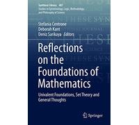 Reflections on the Foundations of Mathematics: Univalent Foundations, Set Theory and General Thoughts: 407