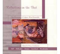 Reflections on the Past The University of Calgary Wind Ensemble