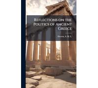 Reflections on the Politics of Ancient Greece