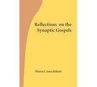 Reflections on the Synoptic Gospels