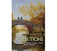 Reflections: Stories of Faith, Hope, and God's Work