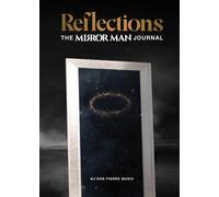 Reflections: The Mirror Man Journal