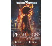 Reflections Upon the Anniversary of My Descent