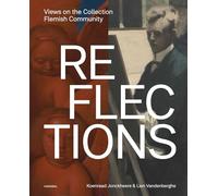 Reflections - Views on the Collection Flemish Community