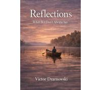 Reflections: What We Don't Always See